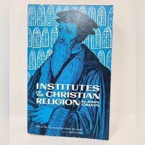 Institutes Of The Christian Religion Volume Two By John Calvin Paperback Book